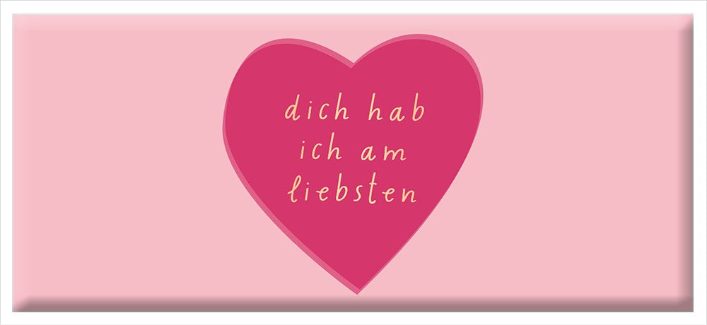 Grafik Werkstatt, Schoko dich hab ich am liebsten, 30g