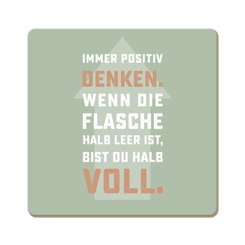 Grafik Werkstatt, Untersetzer Immer positiv denken.