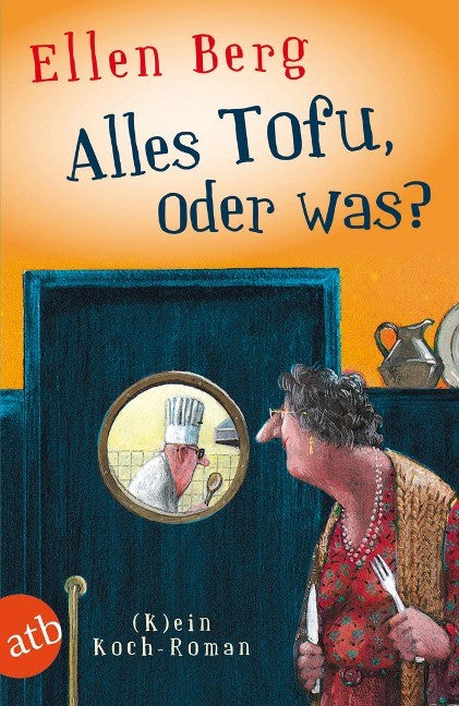 Ellen Berg, Alles Tofu, oder was?