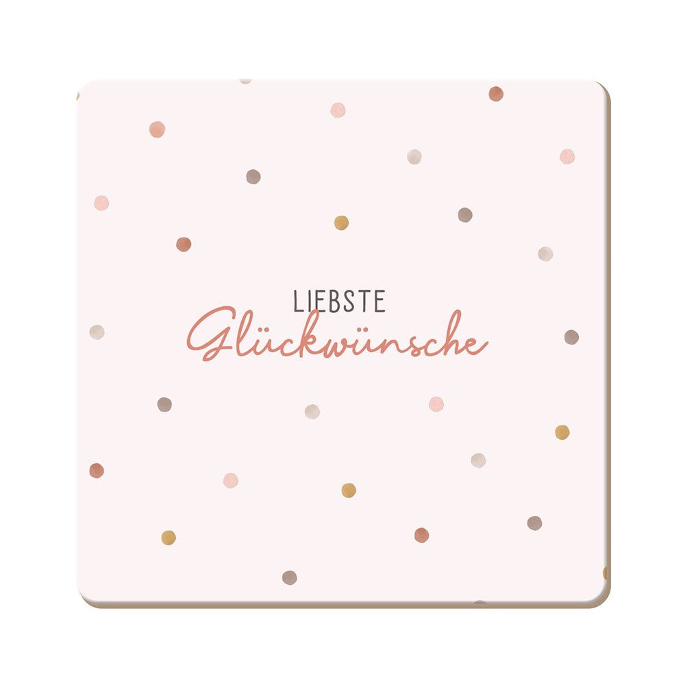 Grafik Werkstatt, Untersetzer 64315 - Liebste Glückwünsche - Weinatelier Agnes