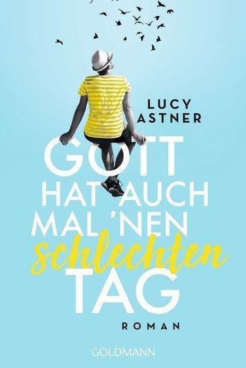 Lucy Astner, Gott hat auch mal 'nen schlechten Tag - Weinatelier Agnes