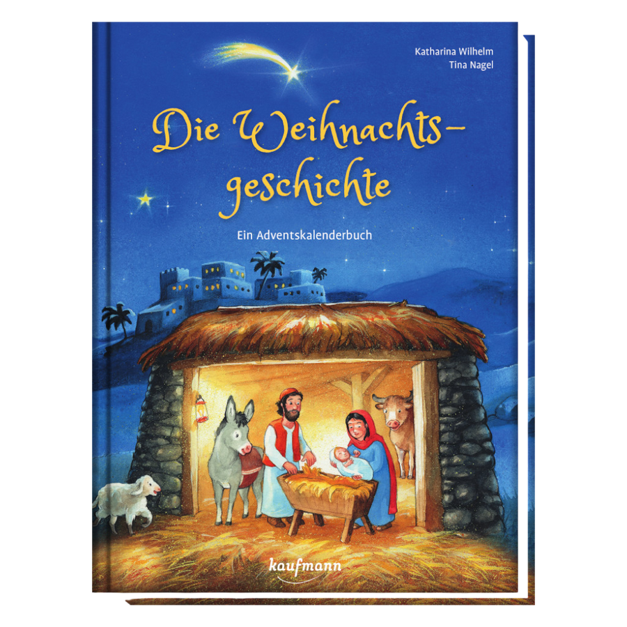 Die Weihnachtsgeschichte Ein Adventskalenderbuch, 24 Episoden für Kinder ab 4 Jahren von Katharina Wilhelm, zum Vorlesen