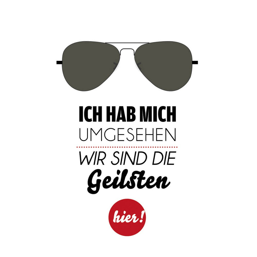 ppd Lunchservietten Die Geilsten 33x33cm mit Spruch "Ich hab mich umgesehen. Wir sind die Geilsten hier!", 20 Stück, 3-lagig