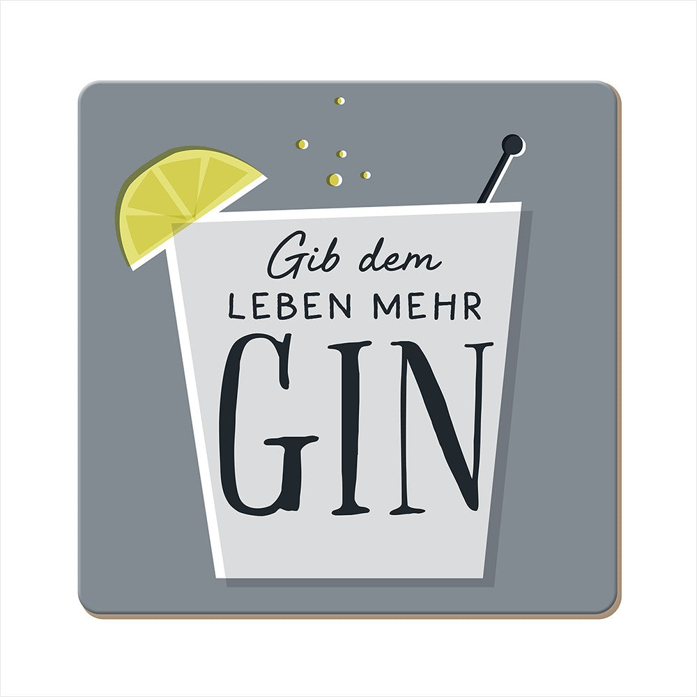 Grafik Werkstatt, Korkuntersetzer Gib dem Leben mehr Gin