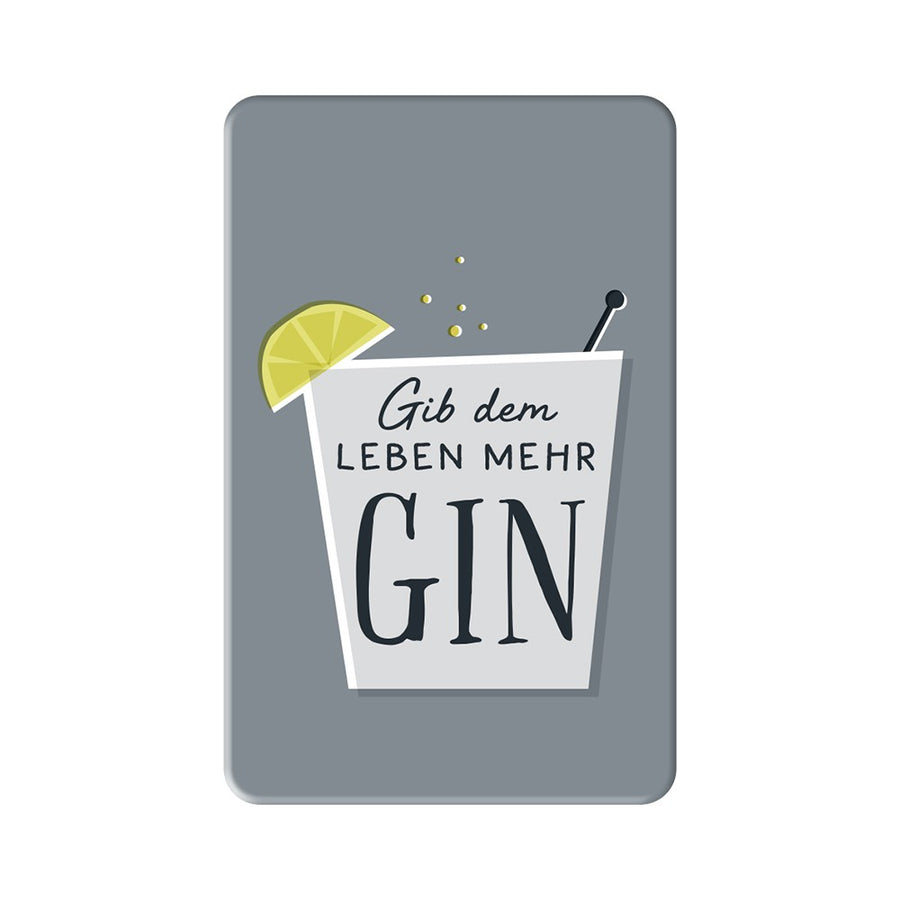 Magnet Gib dem Leben mehr Gin Grafik Werkstatt Cocktailglas