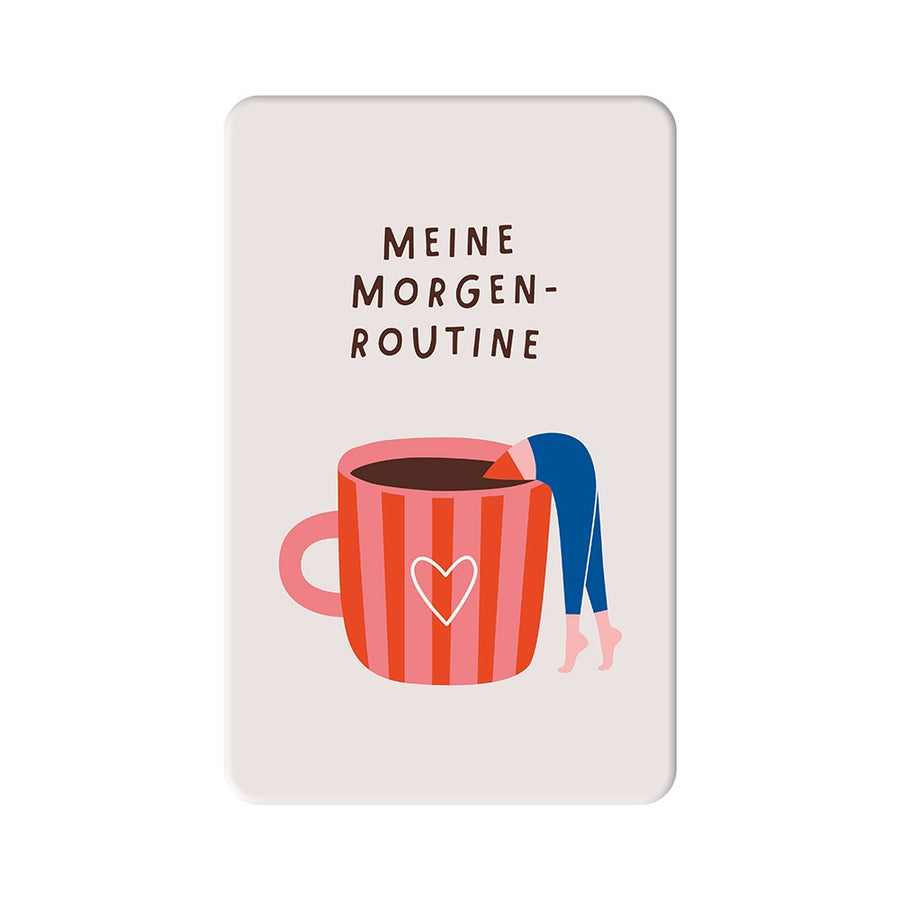 Magnet Meine Morgenroutine Grafik Werkstatt Kaffeetasse humorvoll
