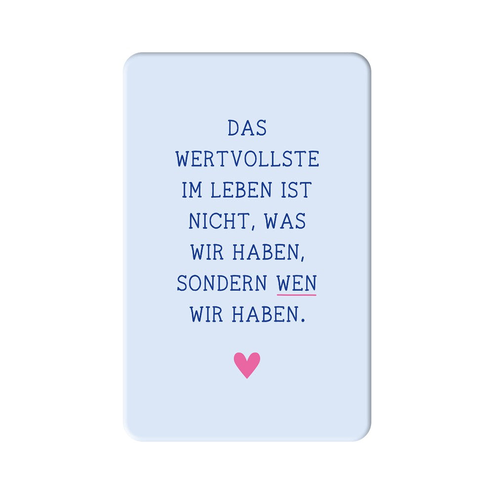Magnet Das Wertvollste im Leben Grafik Werkstatt Herz