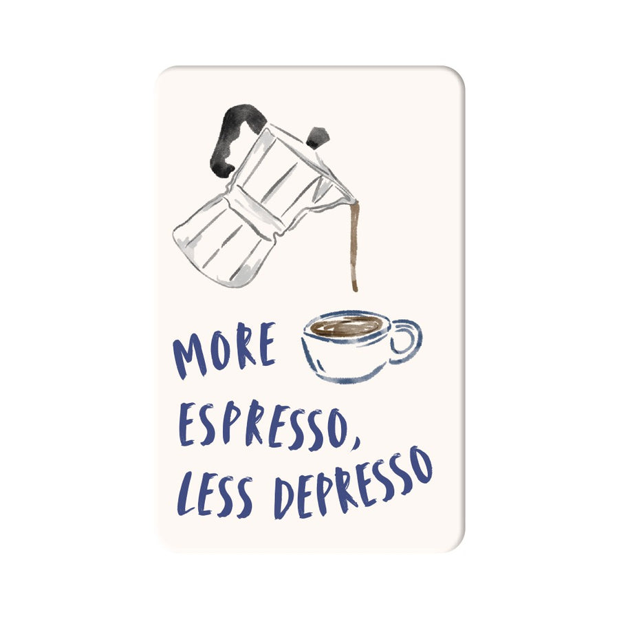 Magnet More Espresso Less Depresso Grafik Werkstatt Kaffee