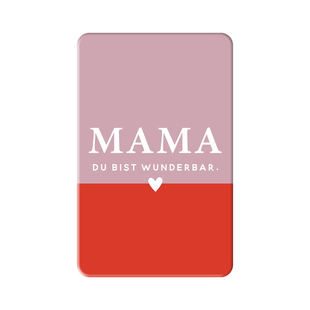 Magnet Mama Du bist wunderbar Grafik Werkstatt Herz