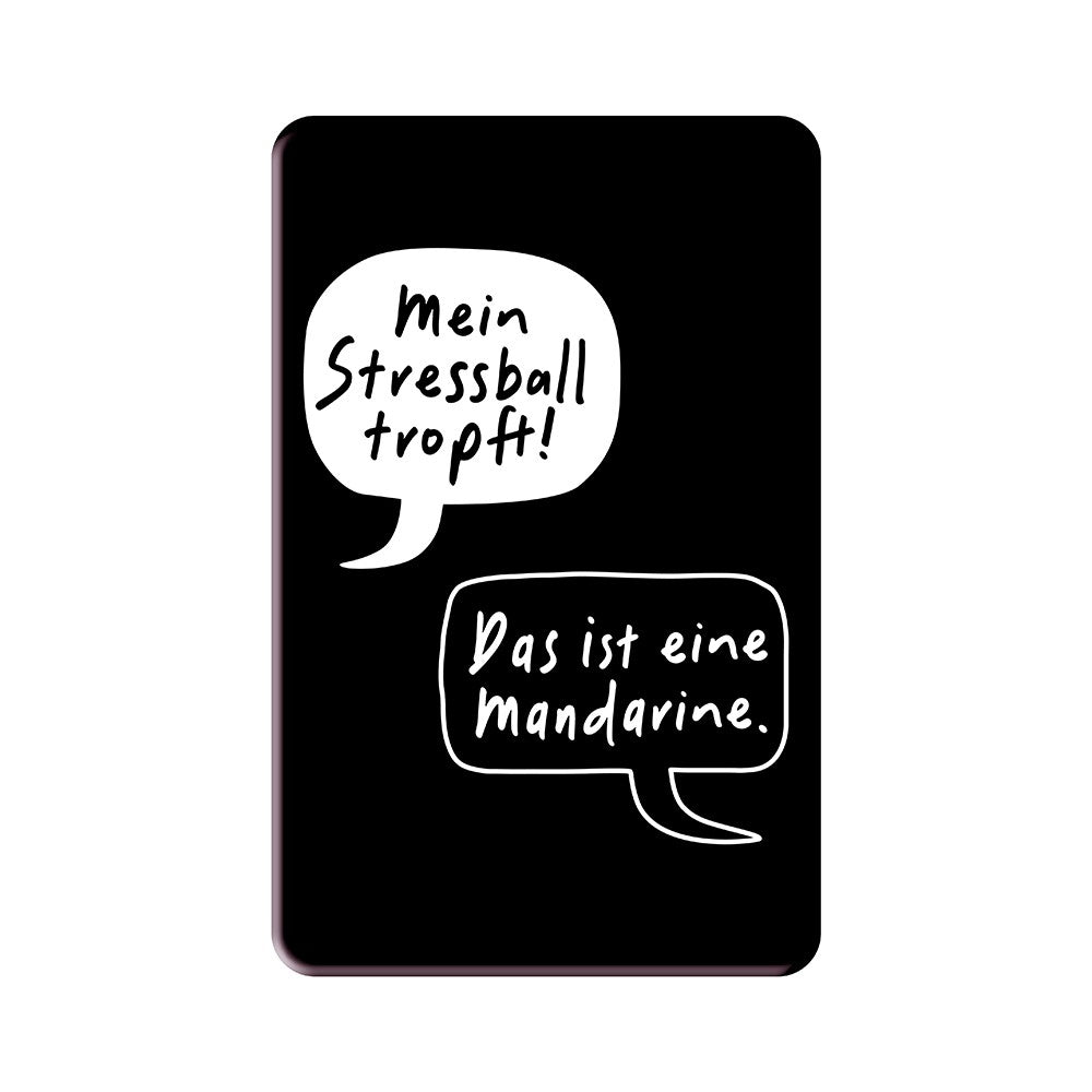 Magnet Mein Stressball tropft Grafik Werkstatt witzig