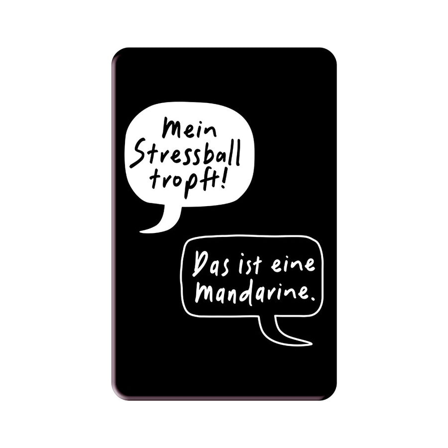 Magnet Mein Stressball tropft Grafik Werkstatt witzig