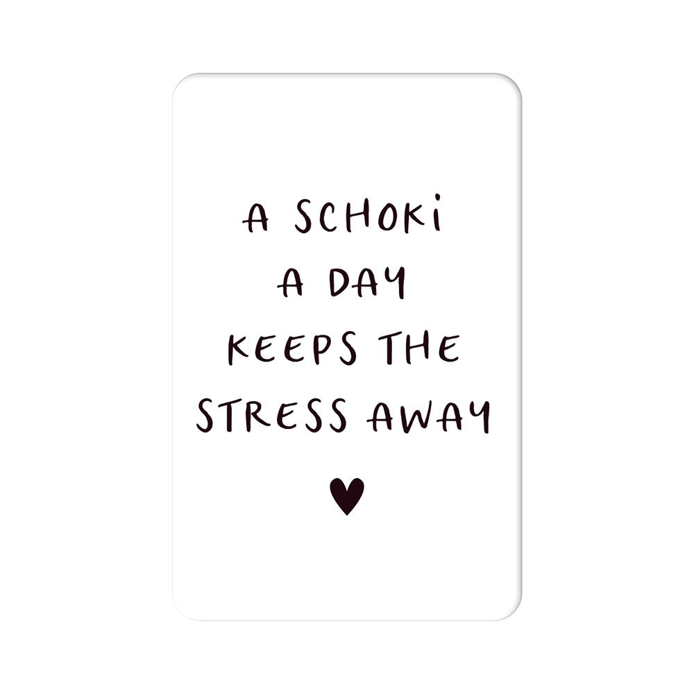 Magnet A Schoki a day keeps the stress away Grafik Werkstatt