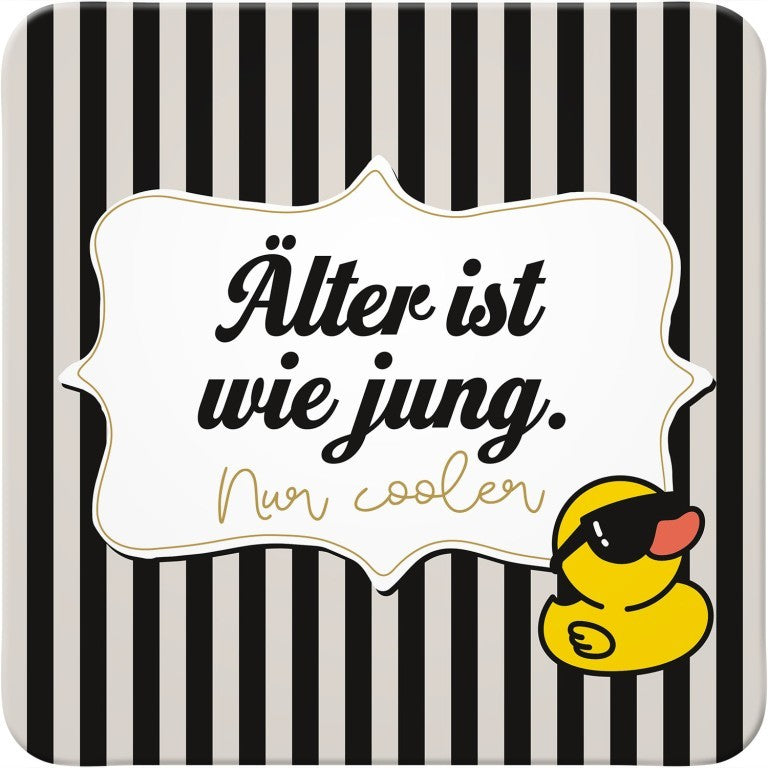 Untersetzer Älter ist wie jung Ente mit Sonnenbrille und Streifenmuster