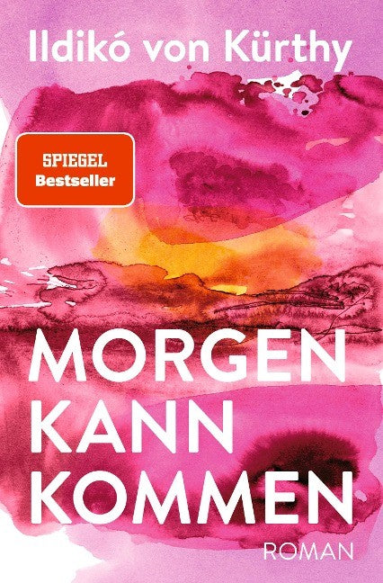 Ildiko von Kürthy, Morgen kann kommen