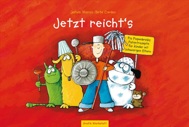 Jetzt reicht´s - Patentrezept für Kinder mit schwierigen...