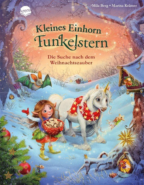 Kleines Einhorn Funkelstern Die Suche nach dem Weihnachtszauber, Weihnachts-Bilderbuch ab 3 Jahren von Mila Berg und Marina Krämer, Hardcover mit funkelnder Folie
