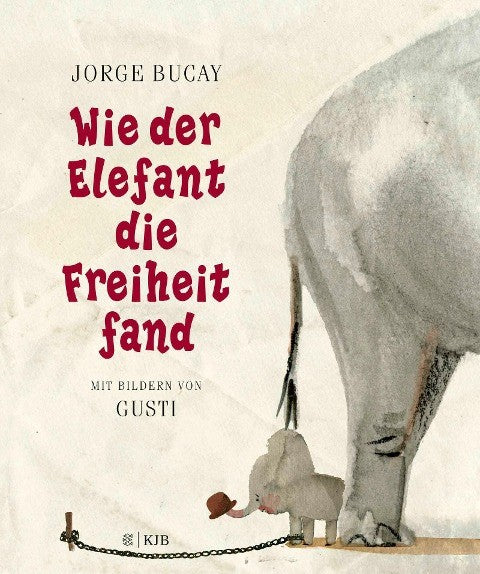 Bucay, Wie der Elefant die Freiheit fand - Bilderbuch