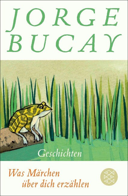 Buch "Was Märchen über dich erzählen" von Jorge Bucay, emotionale Deutung klassischer Märchen