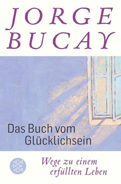 Bucay, Das Buch vom Glücklichsein - Taschenbuch
