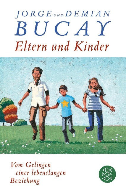 Buch "Eltern und Kinder" von Jorge und Demián Bucay, revolutionärer Erziehungsratgeber