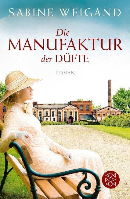 Buch "Die Manufaktur der Düfte" von Sabine Weigand, historischer Roman über die Gründerzeit und Familie Ribot