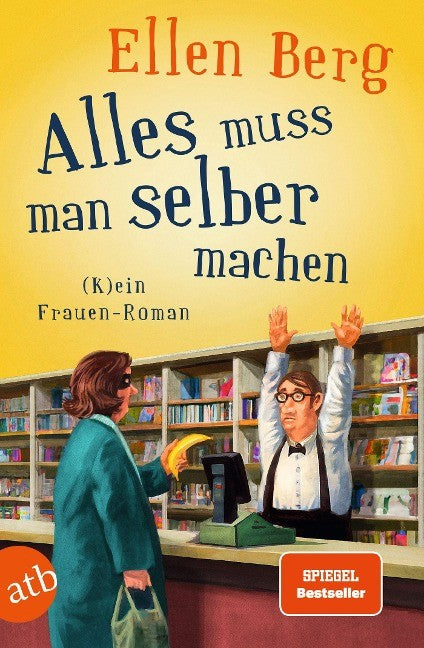 Ellen Berg, Alles muss man selber machen