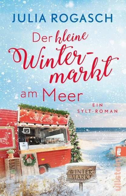 Der kleine Wintermarkt am Meer Sylt, romantischer Weihnachtsroman von Julia Rogasch, Softcover
