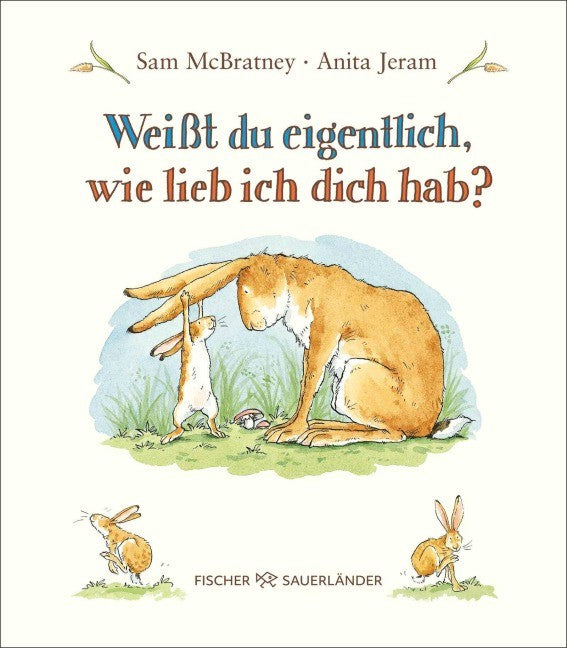 Weißt du eigentlich wie lieb ich dich hab Großformat gebunden ab 3 Jahren Deutsch 32 Seiten