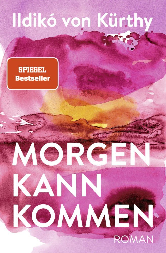 Ildiko von Kürthy, Morgen kann kommen - Weinatelier Agnes